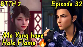 Mo yang have hole flame 🔥 battle through the heaven flame emperor episode 32
