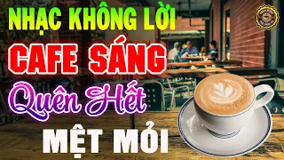 Nhạc Không Lời Buổi Sáng Quên Hết Mệt Mỏi ➤Hòa Tấu Guitar Cổ Điển, Nhạc Cho Phòng Trà, Quán Cafe