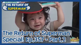 The Return of Superman Ep.357 - Part.2 | KBS WORLD TV 201129