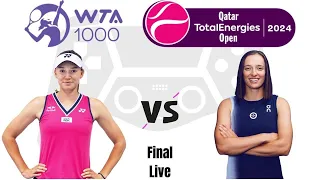 Elena Rybakina vs Iga Swiatek | Qatar Open 2024 Final Live Match Today