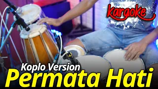 PERMATA HATI KARAOKE VERSI KOPLO || AUDIO FULL CLARITY