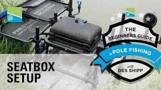 The Perfect Seatbox Set-Up | The Beginners Guide To Pole Fishing With Des Shipp