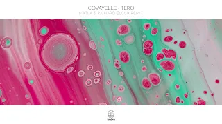 Covayelle - Tero (Matija & Richard Elcox Remix)