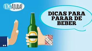 ALCOOLISMO: 7 DICAS PARA PARAR DE BEBER