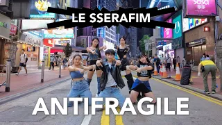 [KPOP IN PUBLIC] LE SSERAFIM(르세라핌)-‘ANTIFRAGILE’ Dance Cover By AOD HK