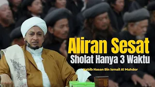 Menyikapi Aliran Sesat - Habib Hasan Bin Ismail Al Muhdor