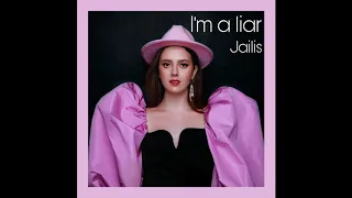 Jailis - I'm a liar