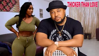 THICKER THAN LOVE -  LATEST NOLLYWOOD TRENDING MOVIE