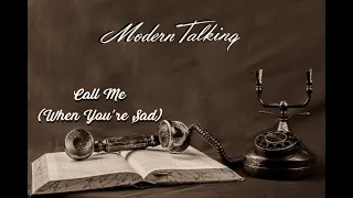 Modern Talking (Ai) - Call Me! (When you're sad) [Ai cover, New Collective]
