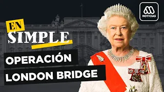 Operación London Bridge: El protocolo tras confirmarse la muerte de la Reina Isabel II