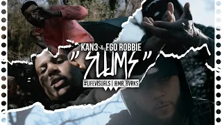 Kan3 x Fgo Robbie - " Slums "(Official Music Video | #LIFEVisuals x @Mr_Bvrks)