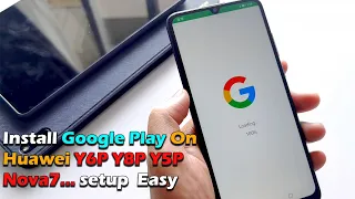 Install Google Play On Huawei Y6P Y8P Y5P Nova7... Setup Easy