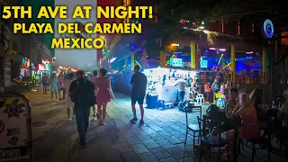 Walking Through 5th Ave At Night! - Playa del Carmen, Mexico  🇲🇽