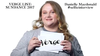 Danielle Macdonald #selfieinterview - Verge List: Sundance 2017