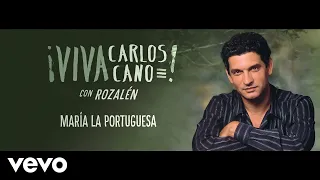 Carlos Cano, Rozalén - Maria la Portuguesa (Cover Audio)