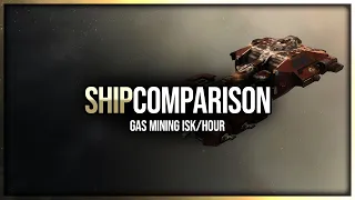 Eve Online - Gas Mining Ship Comparison & ISK/Hour