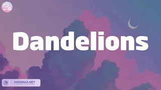 Dandelions - Ruth B. (Lyric Video) | Ed Sheeran, Wiz Khalifa, Charlie Puth, Troye Sivan,...
