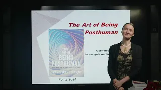 Book Review "THE ART OF BEING POSTHUMAN" by Dr. Francesca Ferrando: Introduction