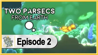 Two Parsecs from Earth WALKTHROUGH PLAYTHROUGH LET'S PLAY GAMEPLAY - Part 2