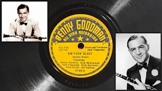 Benny Goodman and his Orchestra - Ain't Cha' Glad? ~1933