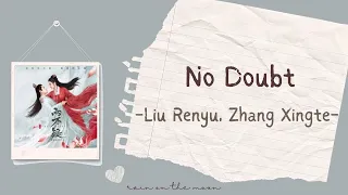 Liu Renyu (刘人语), Zhang Xingte (张星特) - No Doubt (两不疑) 'The Trust (恩爱两不疑) OST' [PINYIN/INDO]