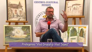 Prelegerea Vlad Dracul și Vlad Țepeș cu Stefan Dumitrache