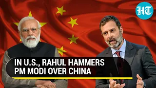 Rahul Gandhi rebukes Modi's China policy in U.S.; 'Chinese Taking Our Land, But PM...' | Watch