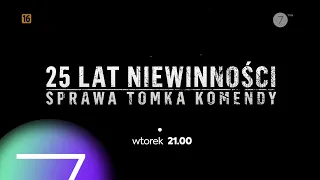 "25 lat niewinności. Sprawa Tomka Komendy" oglądaj w Siódemce!