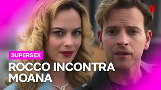 ROCCO SIFFREDI e MOANA POZZI si incontrano in SUPERSEX | Netflix Italia