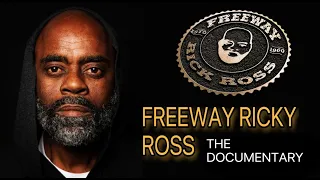 FREEWAY RICKY ROSS “THE DOCUMENTARY” FCITS