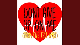 Don't Give Up On Me (From Five Feet Apart) (Originally Performed by Andy Grammer) (Instrumental)