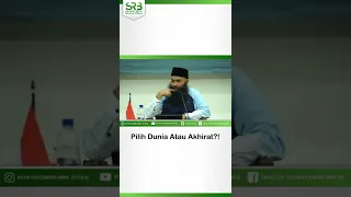 Pilih Dunia Atau Akhirat?? - Ustadz Dr Syafiq Riza Basalamah MA