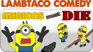 Minions Must Die | LTC