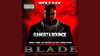 Gangsta Bounce (From the Blade Movie Soundtrack)