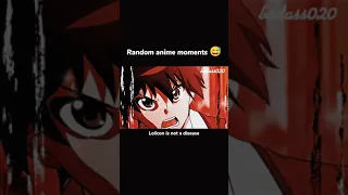 Random anime moments 😅