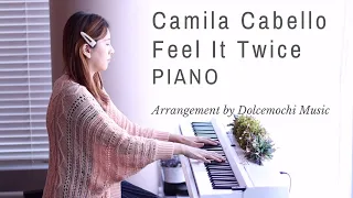 Camila Cabello - Feel It Twice (PIANO)