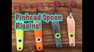 Pinhead Spoon Rigging