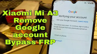 Xiaomi Mi A3 /M1906F9SH/,  Remove Google Account, Bypass FRP, UnlockTool.