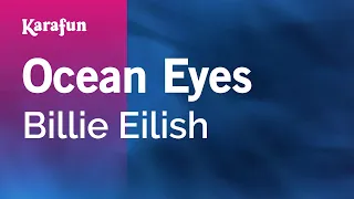 Ocean Eyes - Billie Eilish | Karaoke Version | KaraFun