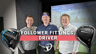 FOLLOWER FITTINGS: DRIVER // Dialing In Andrew's Driver