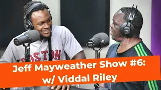 Jeff Mayweather Show #6: w/ Viddal Riley (Floyd vs. Logan, Manny vs. Conor)