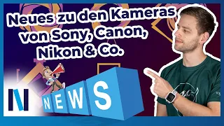 Aktuelle Neuigkeiten zu den Kameras Sony, Canon, Nikon und Fuji – Firmware-Updates, Objektive & Co.