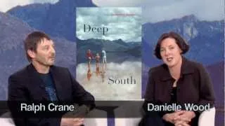 Ralph Crane and Danielle Wood on DEEP SOUTH