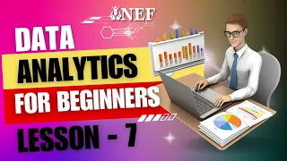 Data Analytics For Beginners Lesson 7