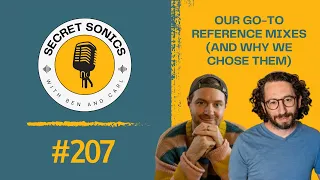 #207 - Our Go-To Reference Mixes (and Why We Chose Them) - Full Video