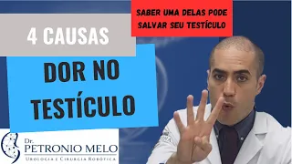 4 Causes of Testicle Pain - Knowing These Causes Can Save Your Testicle | Dr. Petronio Melo