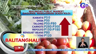 Presyo ng gulay sa ilang palengke sa Hilaga at Gitnang Luzon, doble ang itinaas | BT