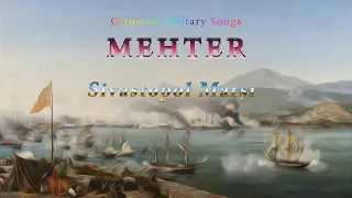 The Anthem of Sevastopol - Ottoman Military Song