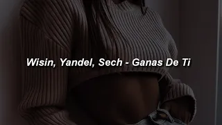 Wisin & Yandel, Sech - Ganas De Ti 💔|| LETRA