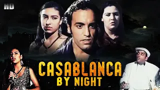 Film Casablanca by Night l فيلم مغربي الدار البيضاء باي نايت